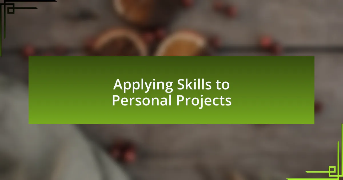 Applying Skills to Personal Projects