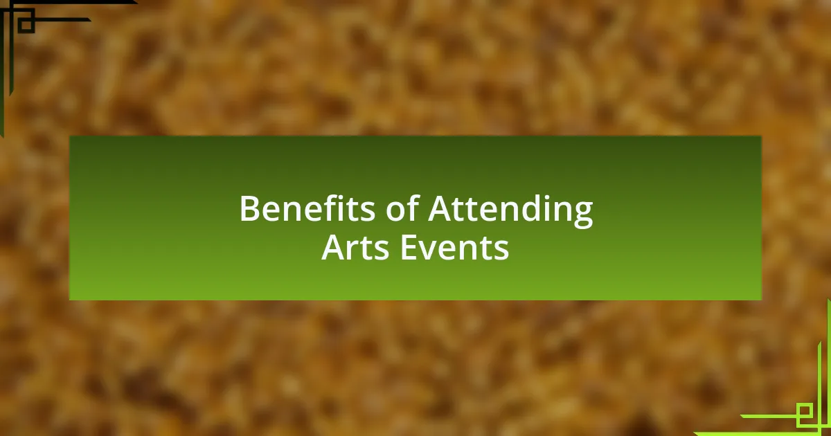 Benefits of Attending Arts Events