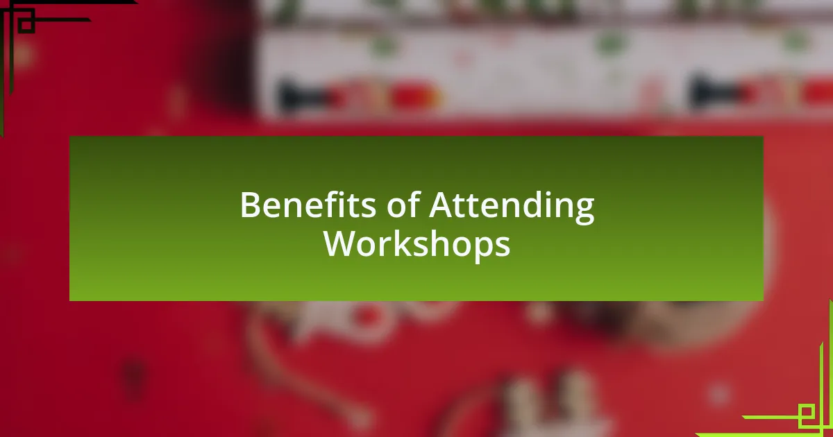 Benefits of Attending Workshops