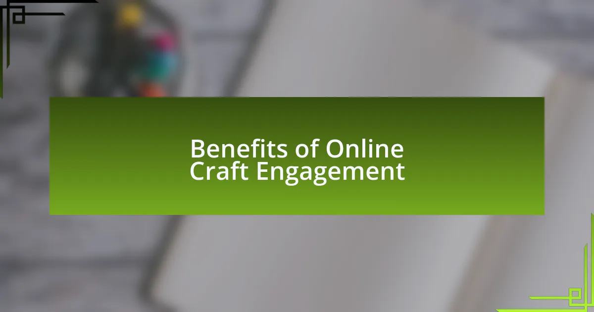 Benefits of Online Craft Engagement