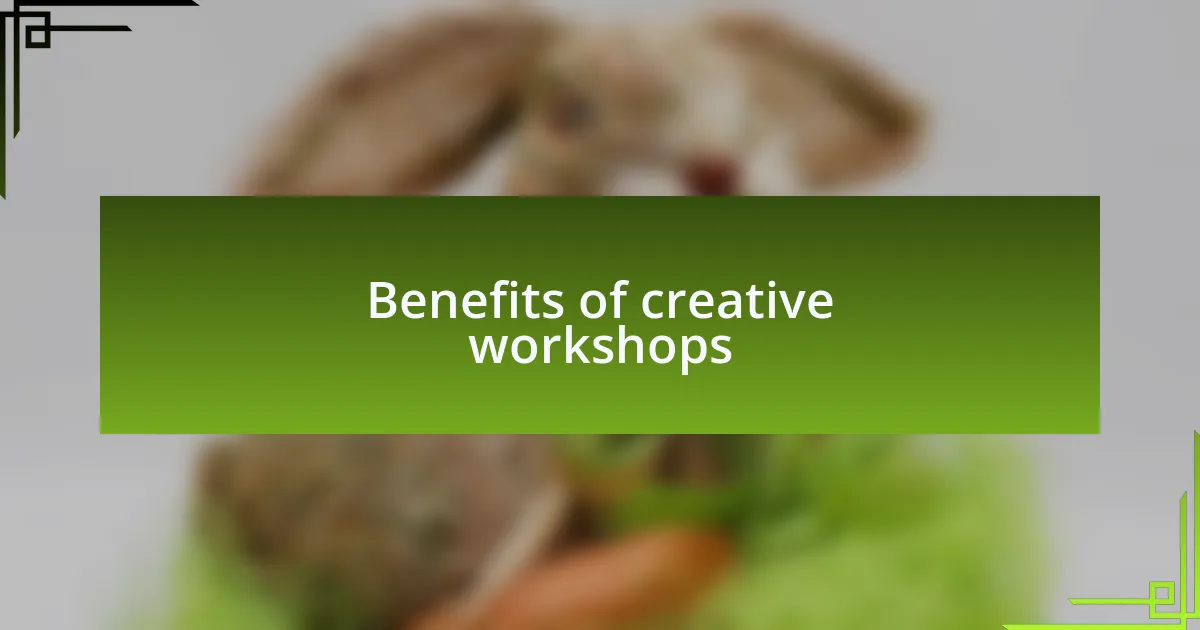 Benefits of creative workshops