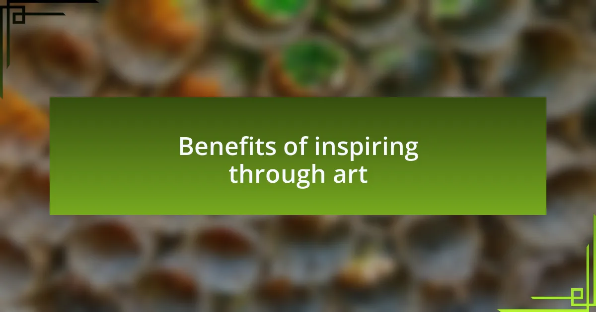 Benefits of inspiring through art
