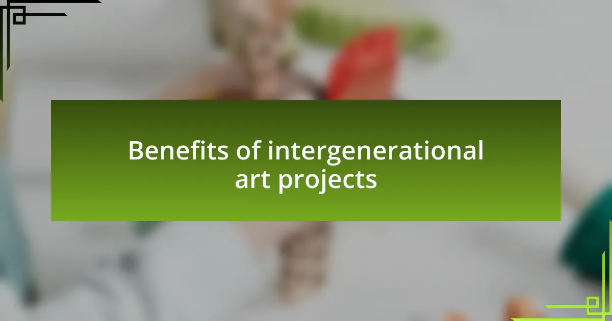 Benefits of intergenerational art projects