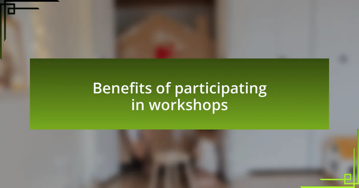 Benefits of participating in workshops