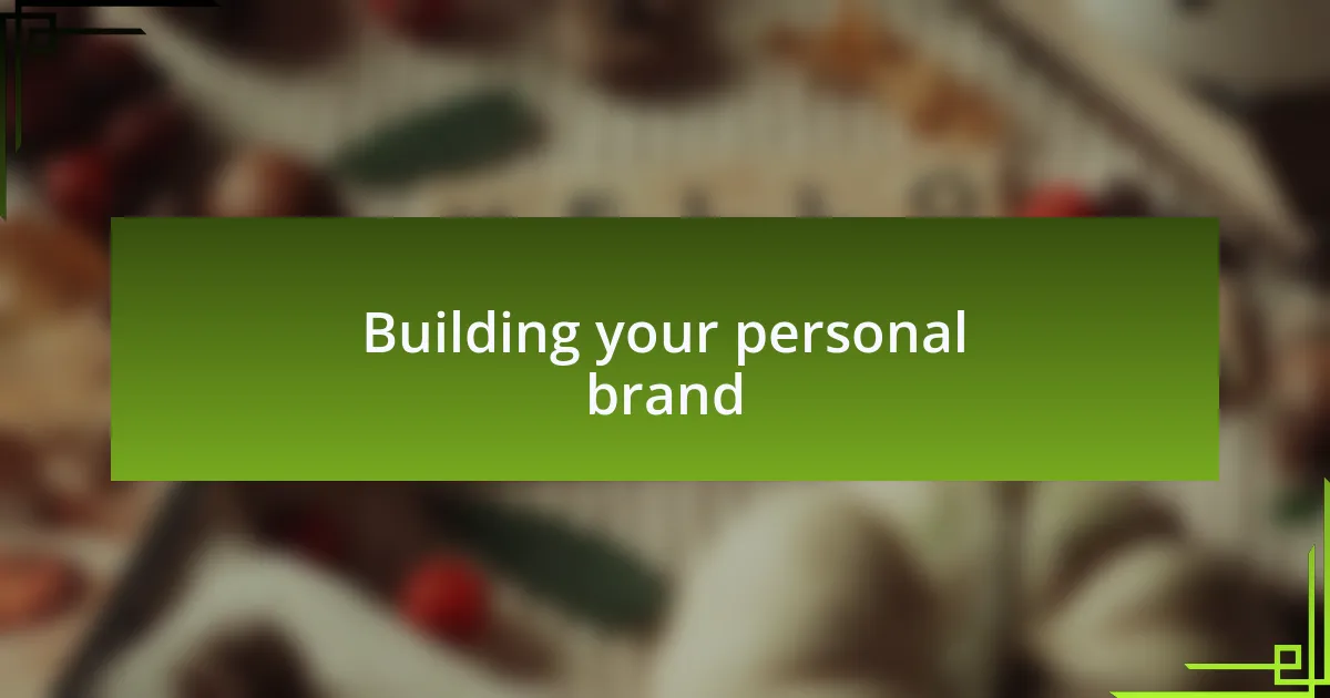 Building your personal brand