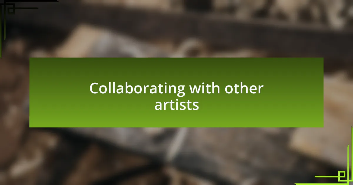 Collaborating with other artists