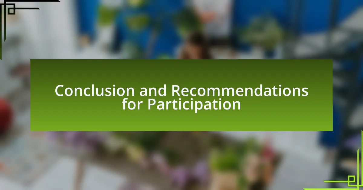 Conclusion and Recommendations for Participation