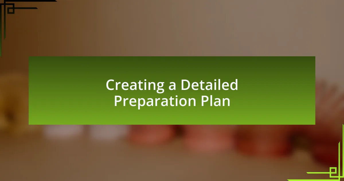 Creating a Detailed Preparation Plan
