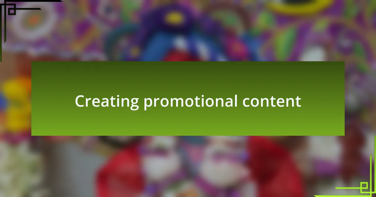 Creating promotional content