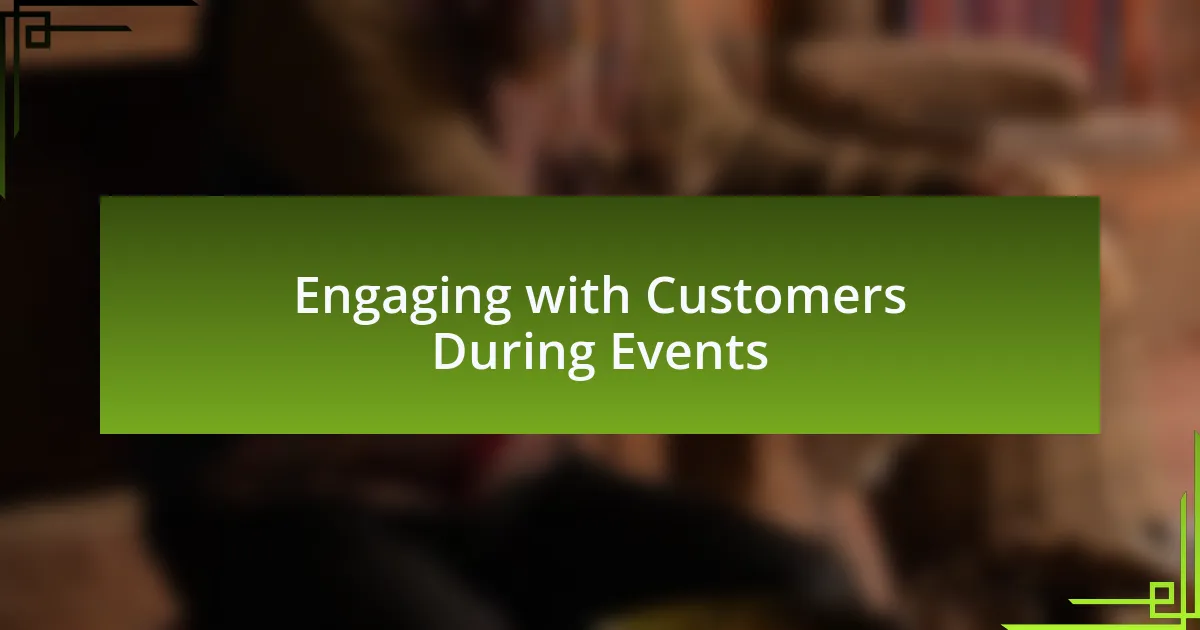 Engaging with Customers During Events