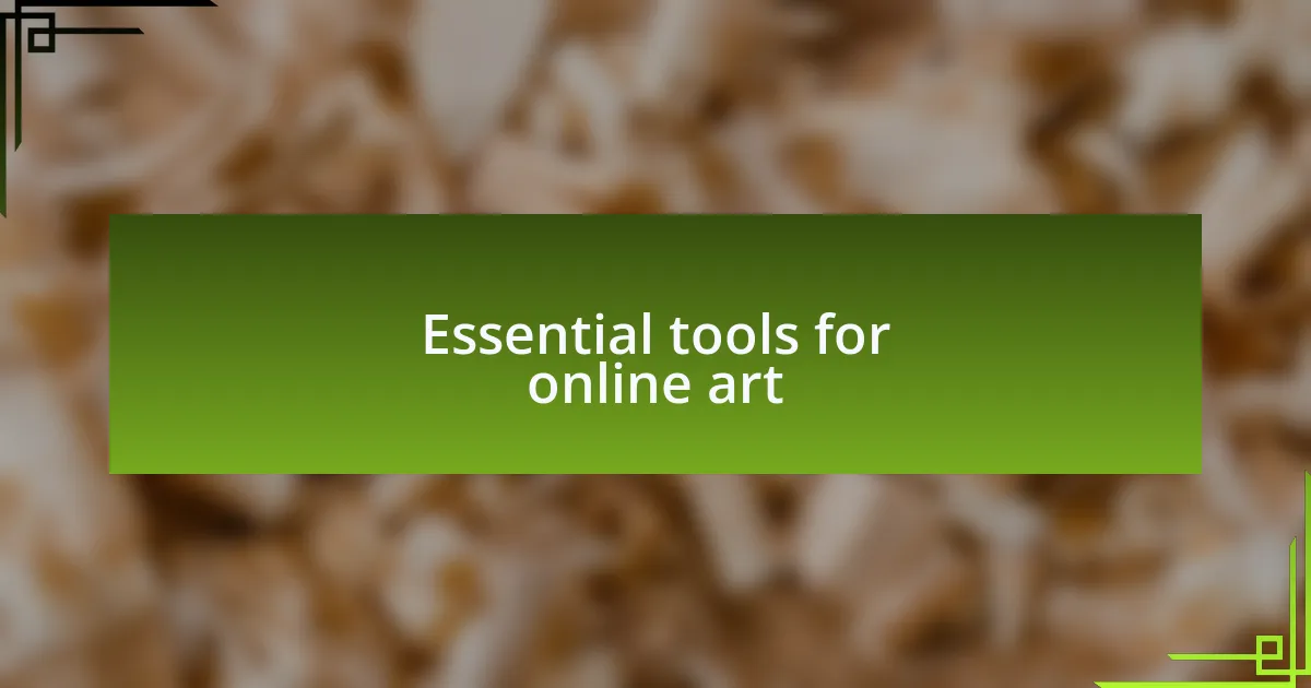 Essential tools for online art