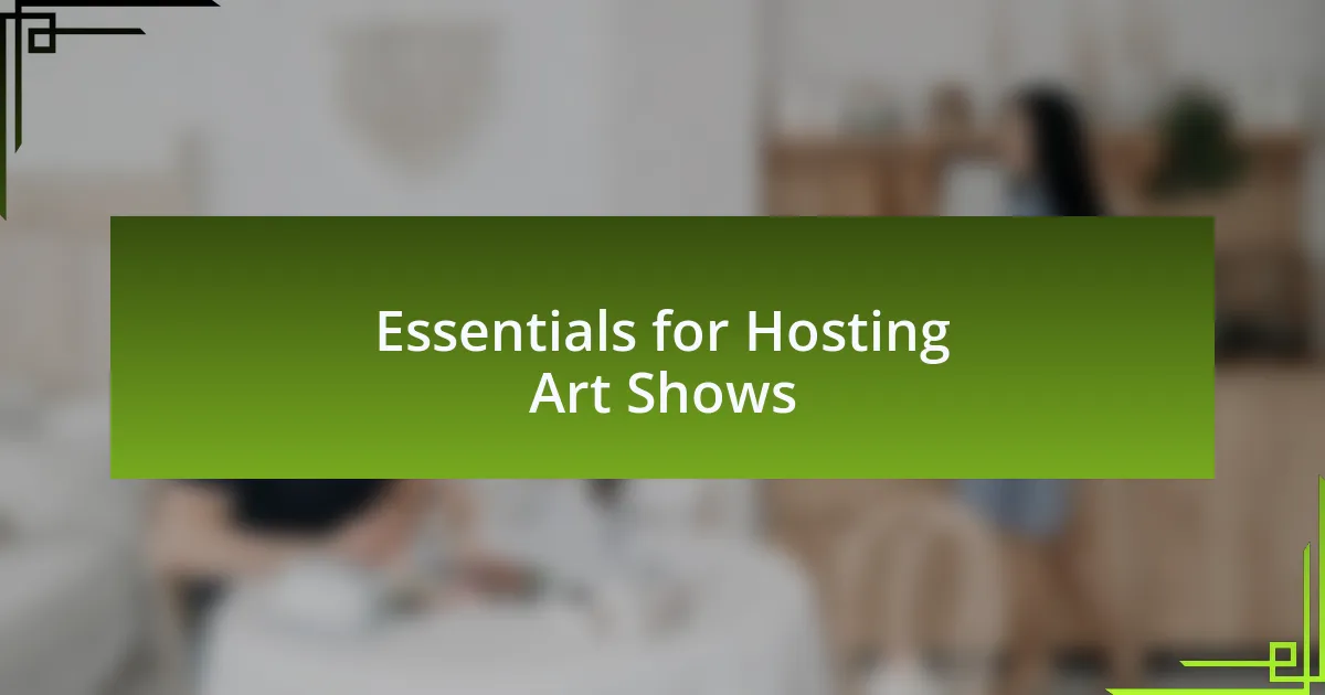 Essentials for Hosting Art Shows