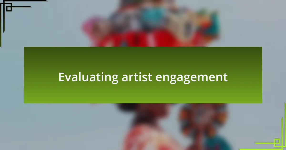Evaluating artist engagement