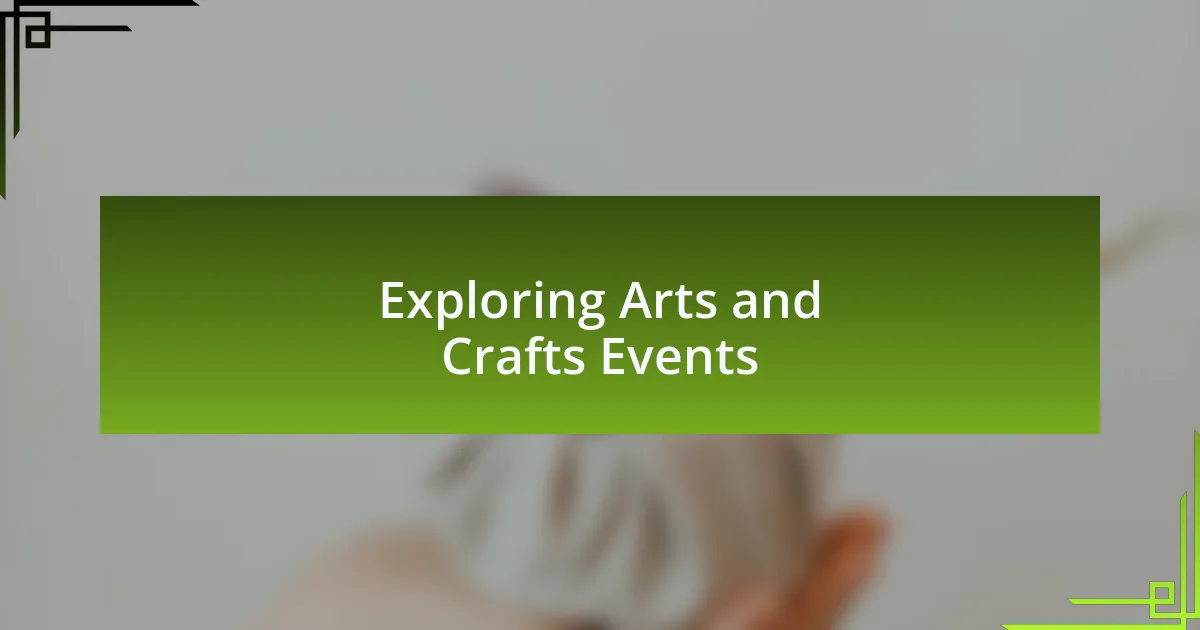 Exploring Arts and Crafts Events