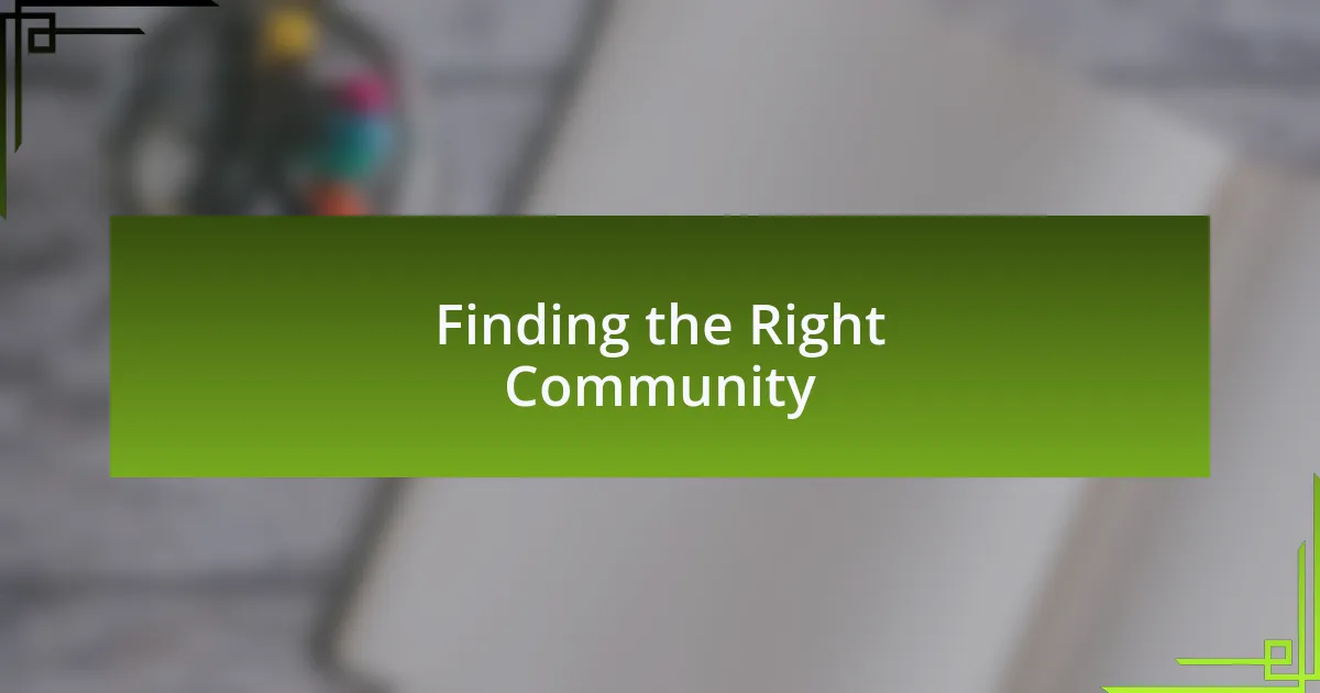 Finding the Right Community