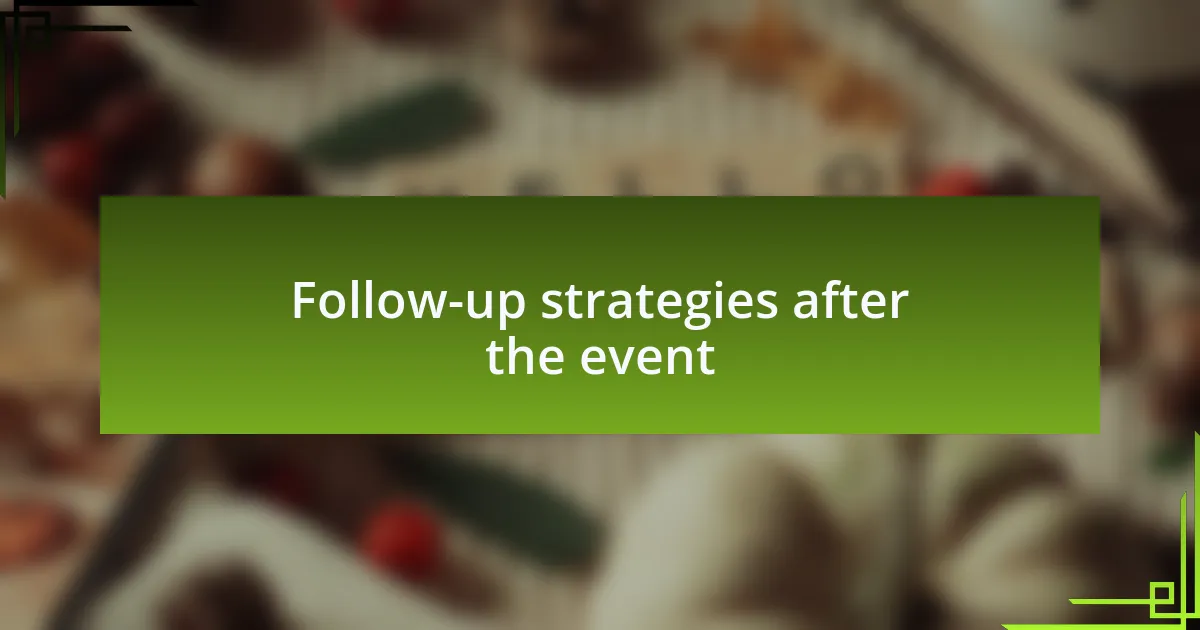 Follow-up strategies after the event