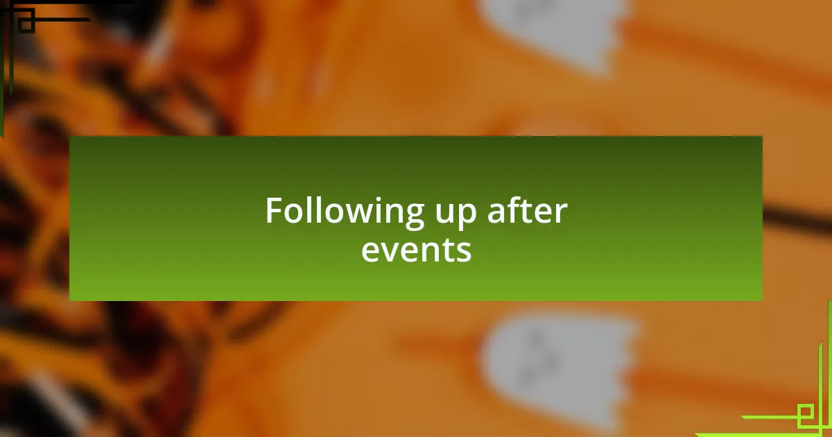 Following up after events