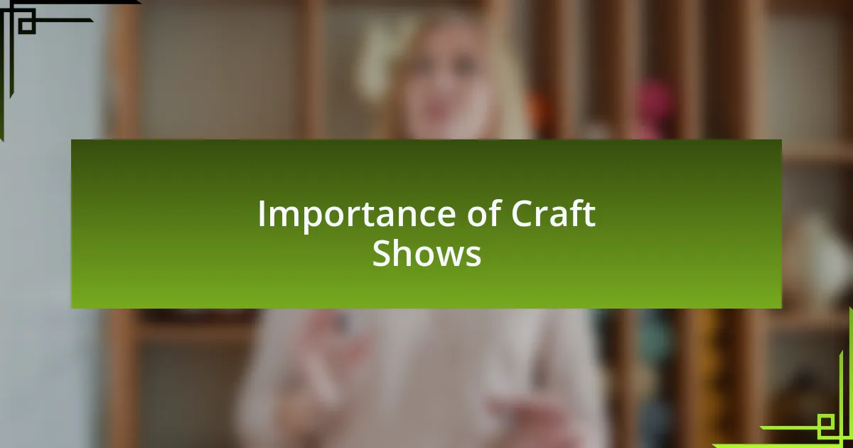 Importance of Craft Shows
