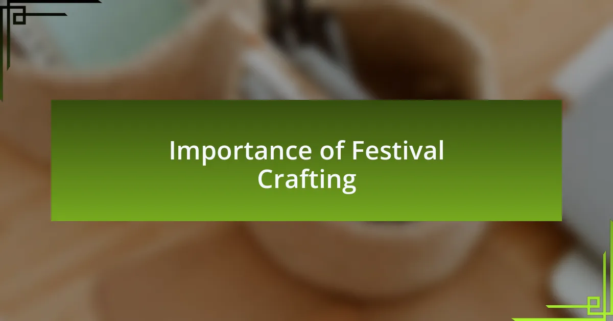 Importance of Festival Crafting