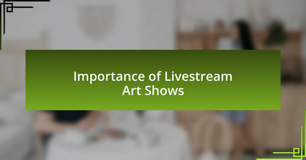 Importance of Livestream Art Shows