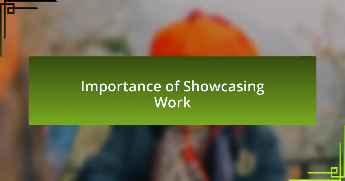 Importance of Showcasing Work