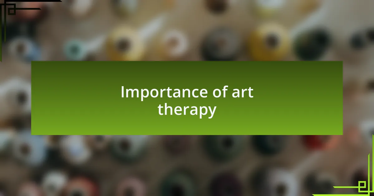Importance of art therapy