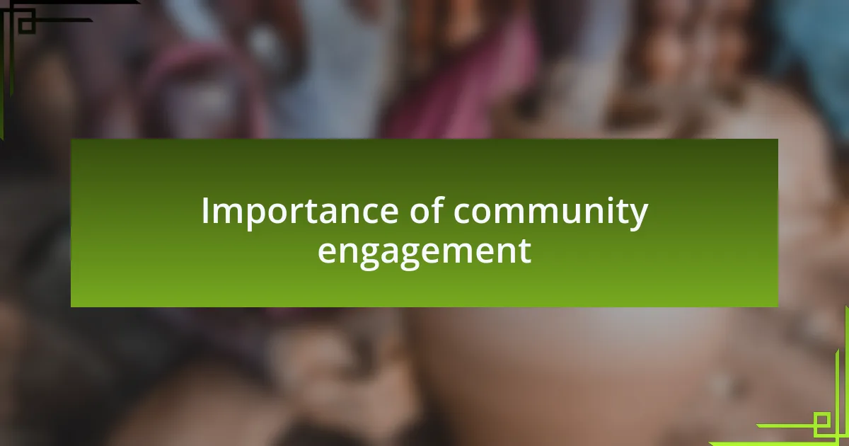 Importance of community engagement