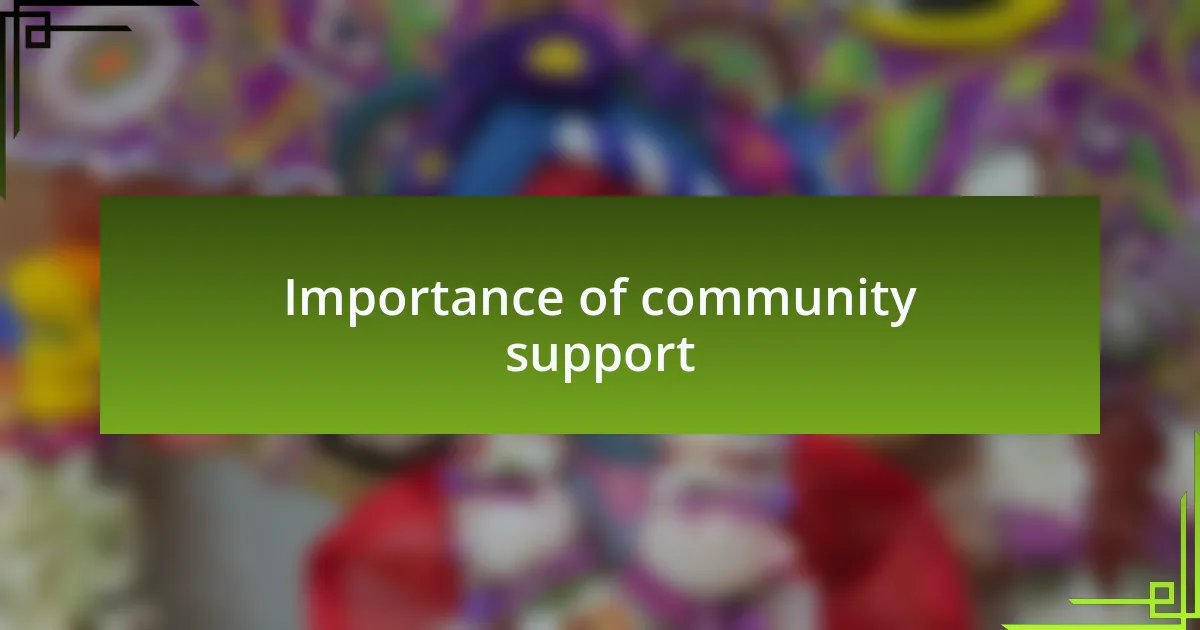 Importance of community support