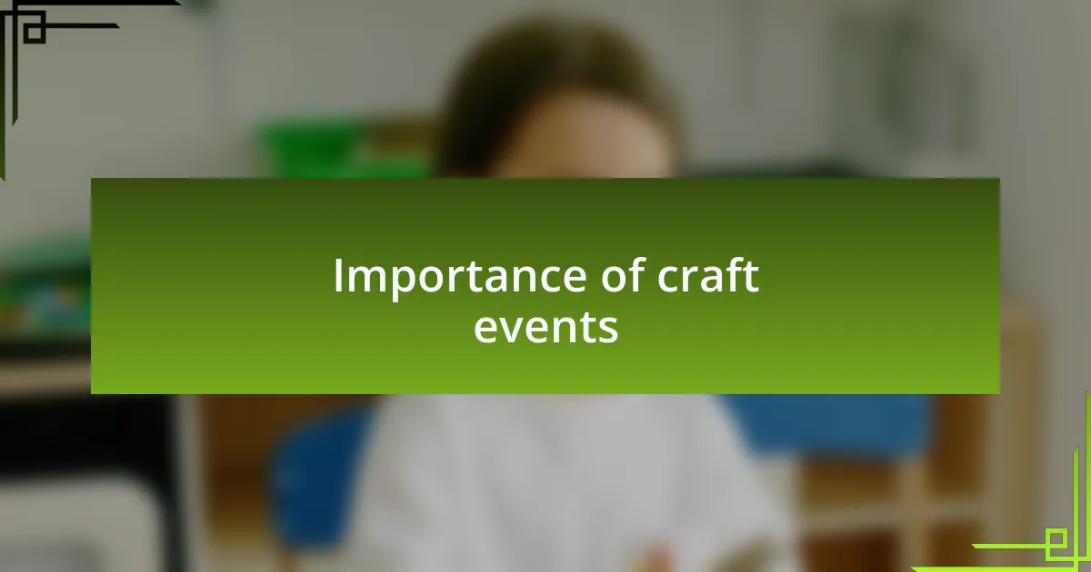 Importance of craft events