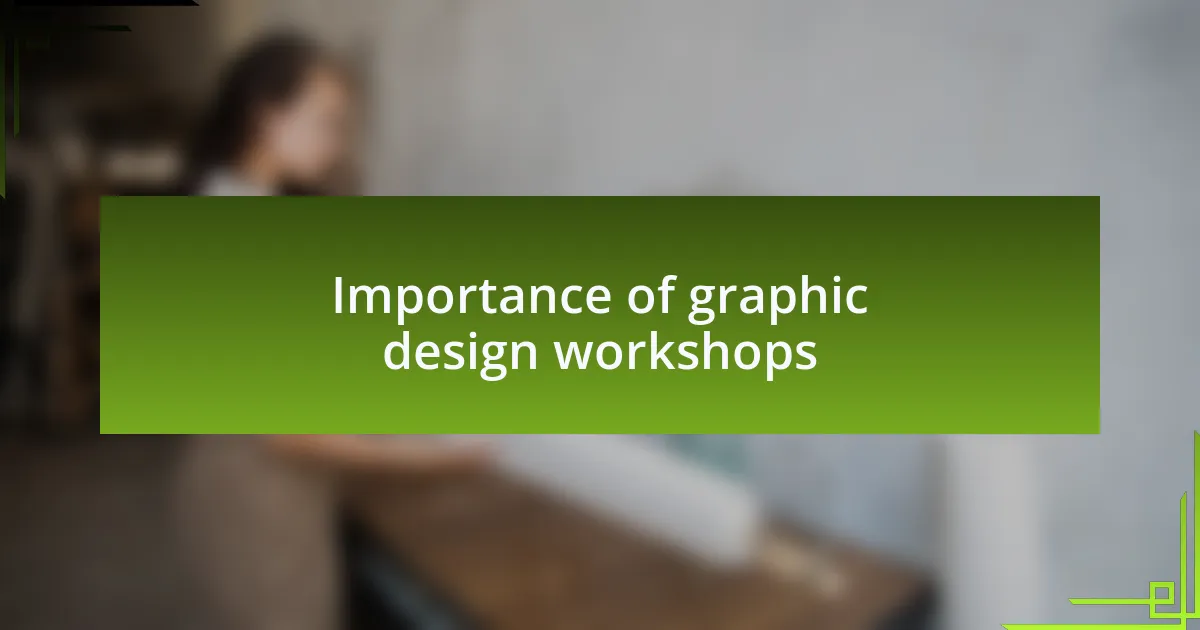 Importance of graphic design workshops