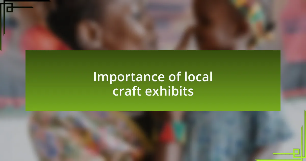 Importance of local craft exhibits