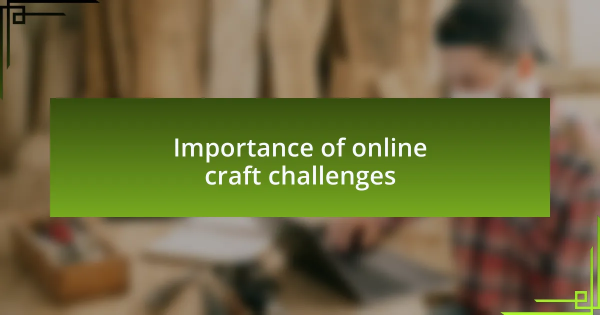 Importance of online craft challenges