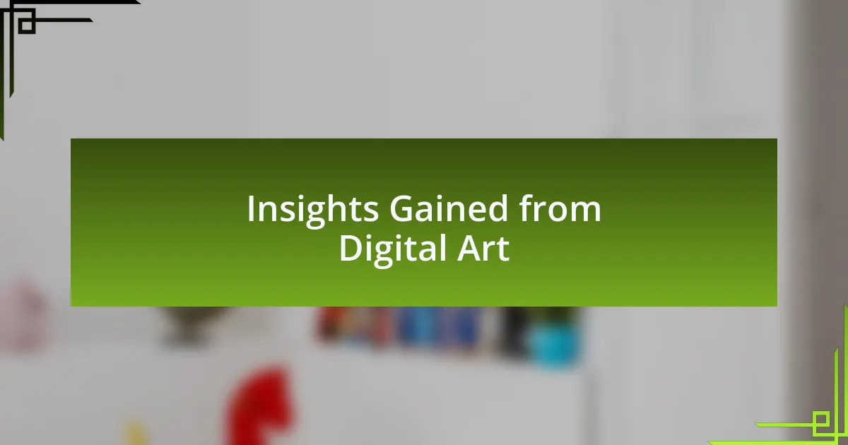 Insights Gained from Digital Art