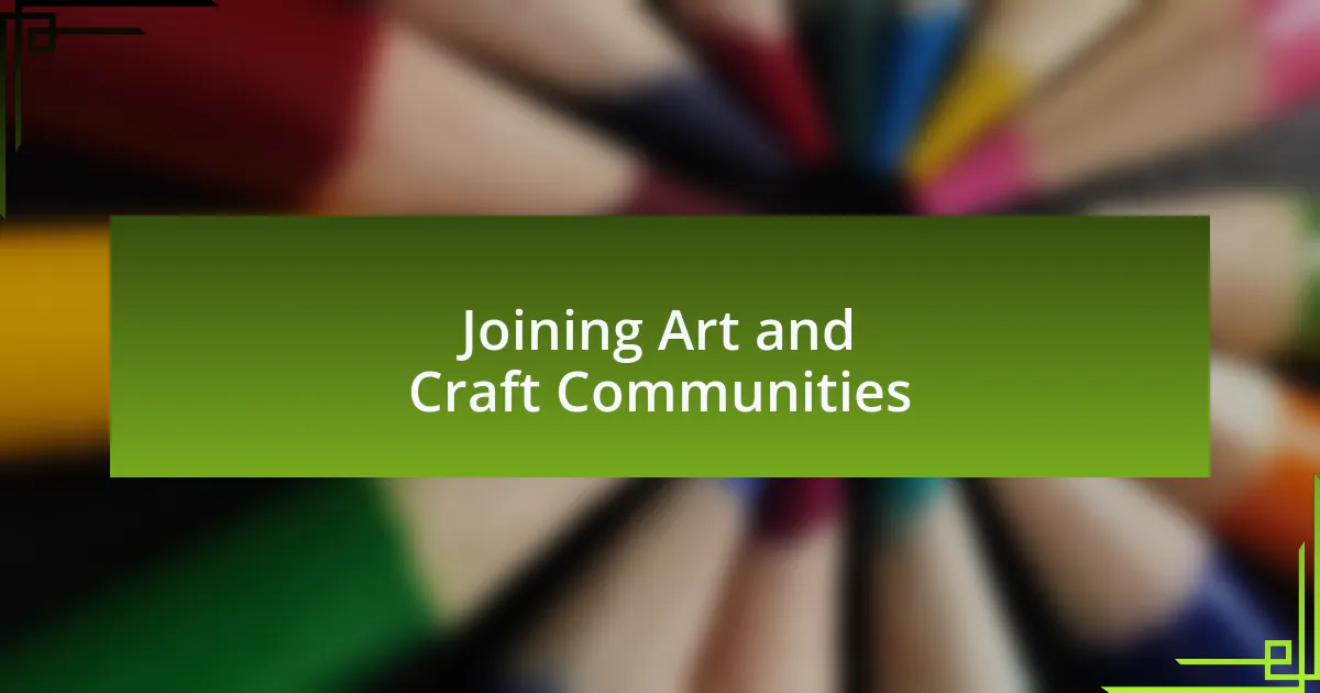 Joining Art and Craft Communities