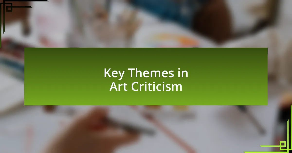 Key Themes in Art Criticism