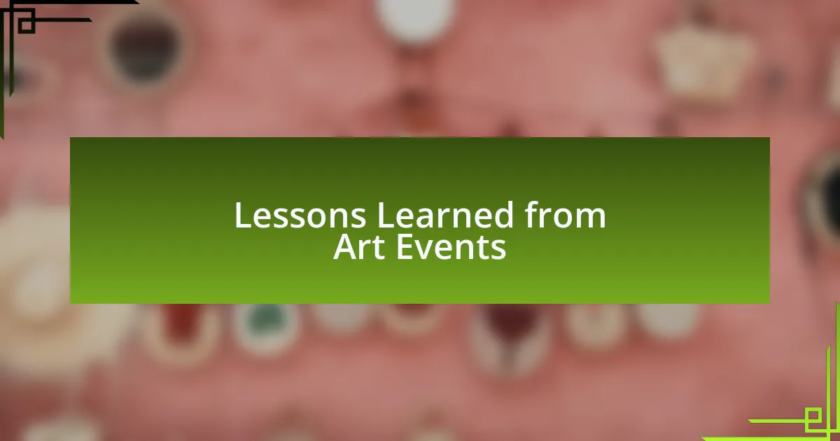 Lessons Learned from Art Events