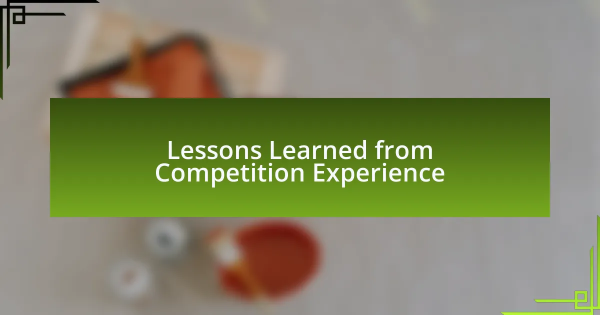 Lessons Learned from Competition Experience