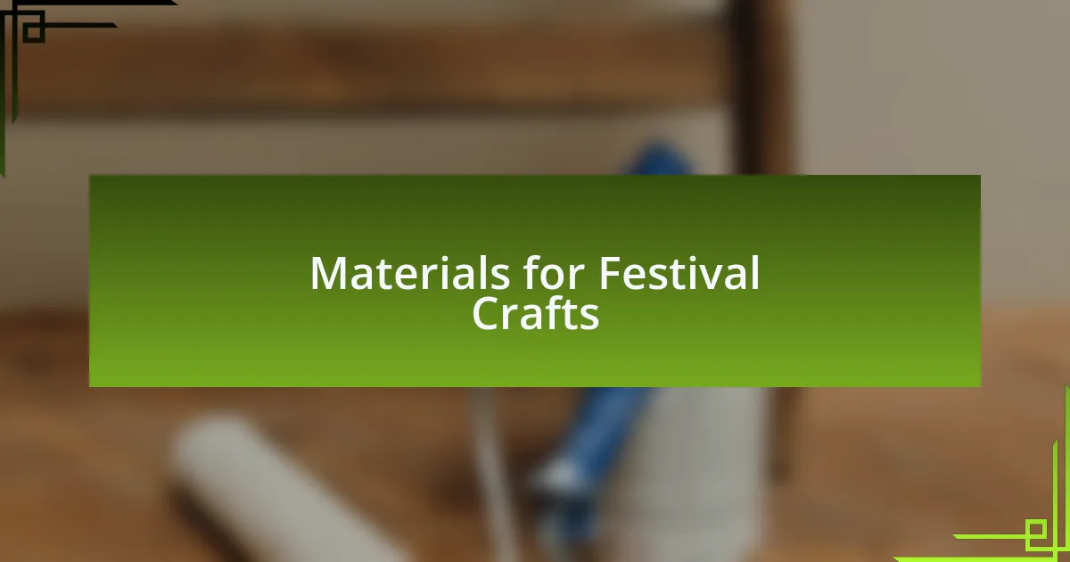 Materials for Festival Crafts