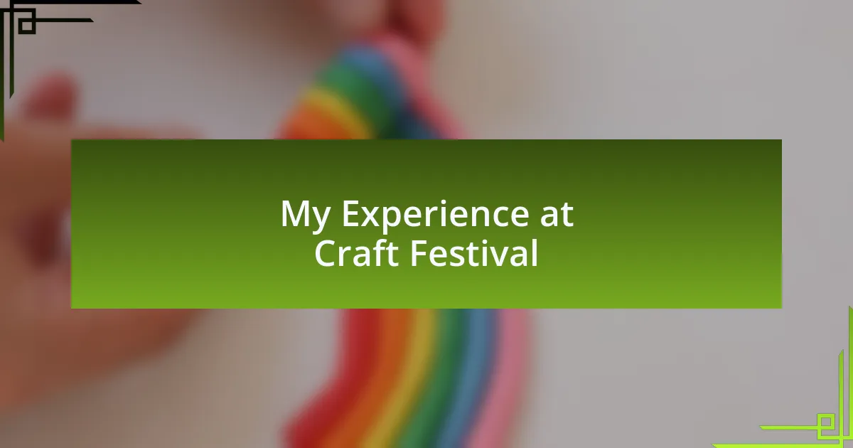 My Experience at Craft Festival