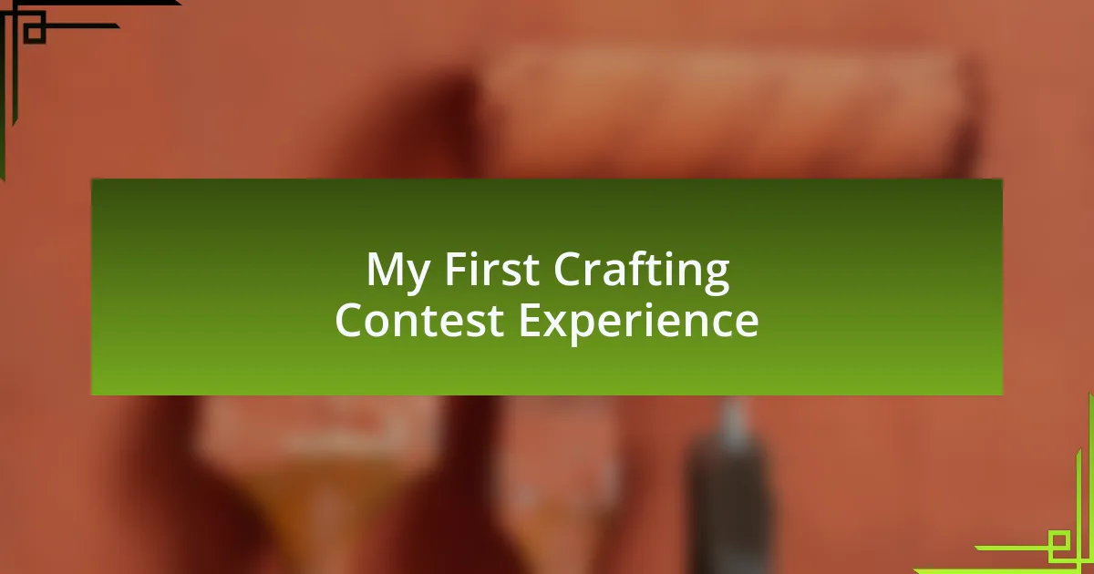 My First Crafting Contest Experience