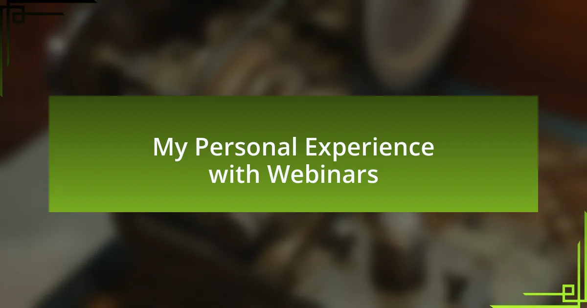 My Personal Experience with Webinars