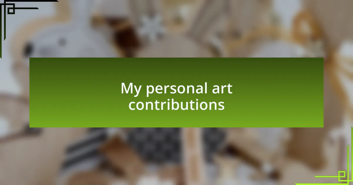 My personal art contributions