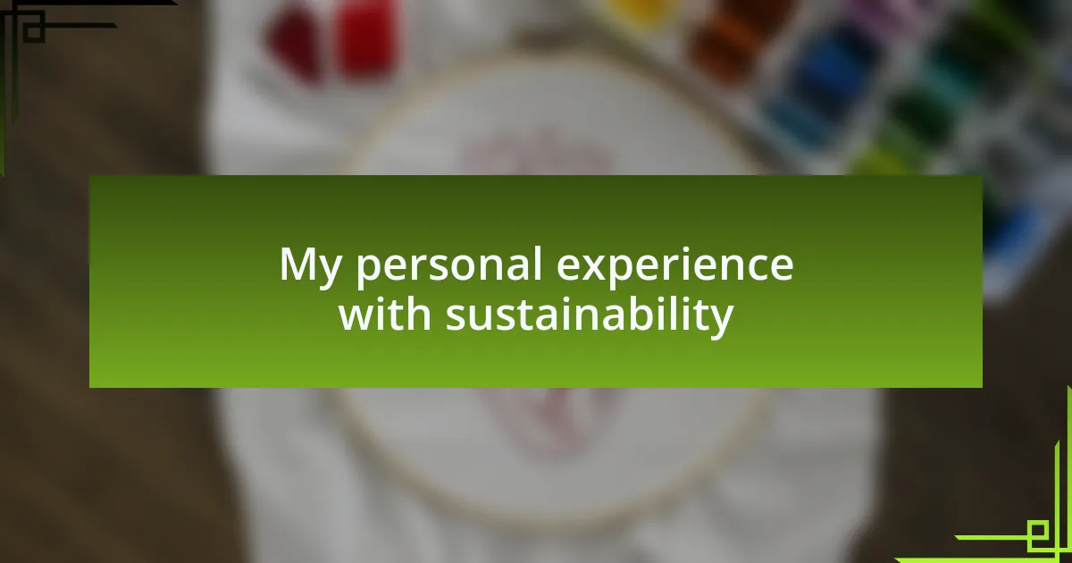 My personal experience with sustainability