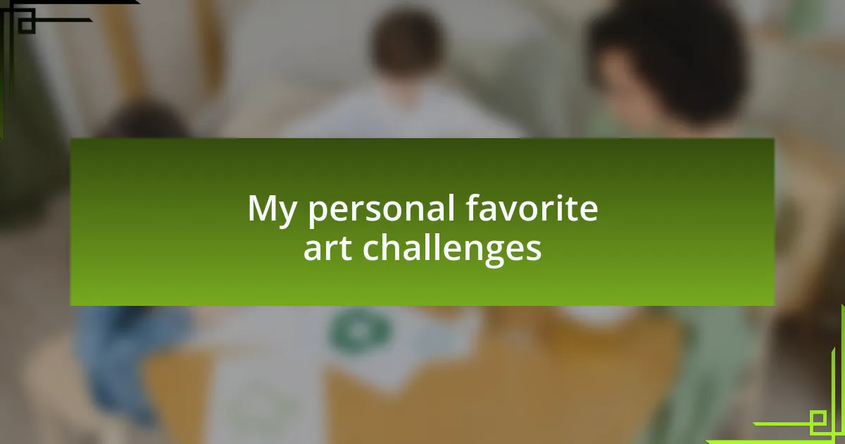 My personal favorite art challenges