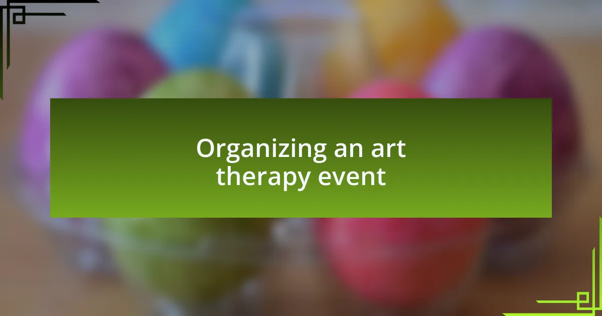 Organizing an art therapy event