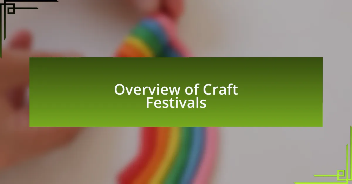 Overview of Craft Festivals