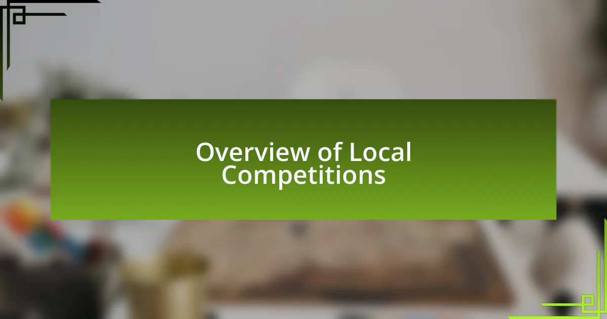 Overview of Local Competitions