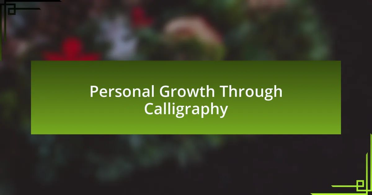 Personal Growth Through Calligraphy