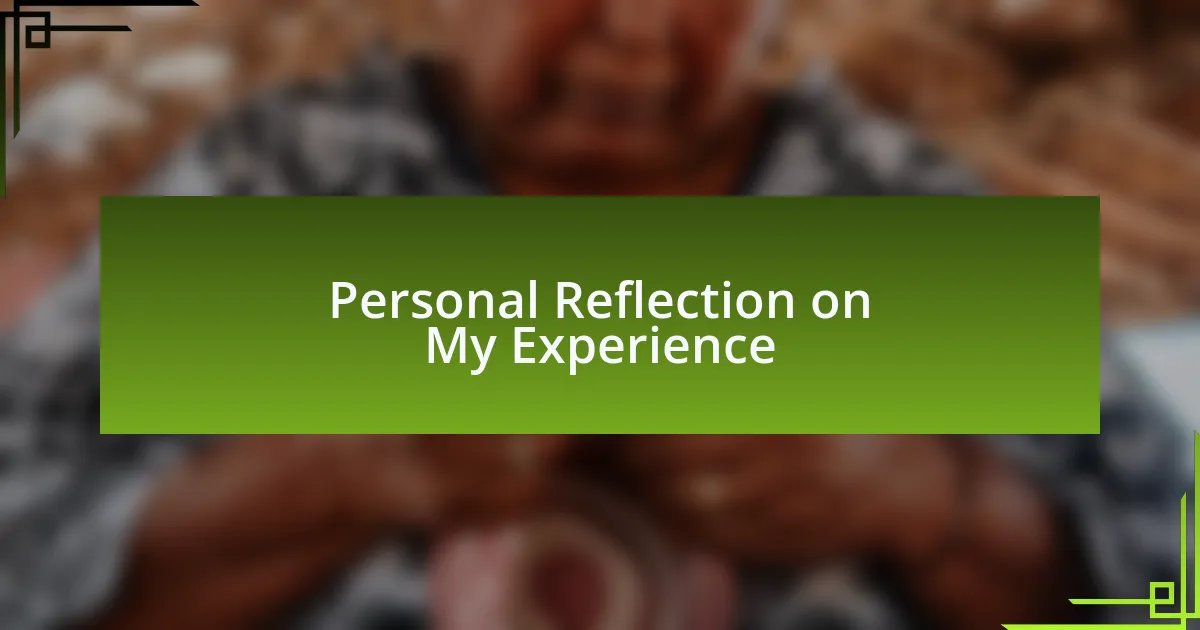 Personal Reflection on My Experience