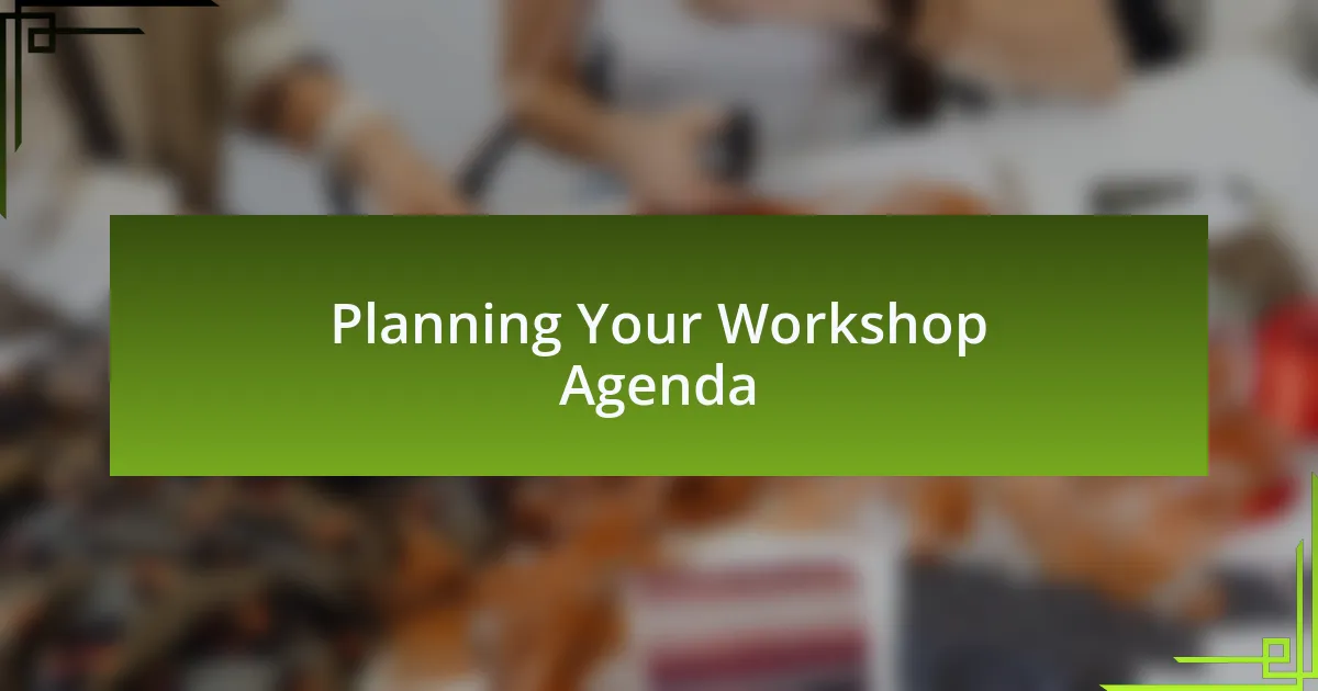 Planning Your Workshop Agenda